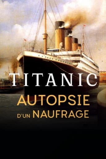 Watch Titanic, autopsie d'un naufrage free online