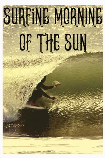 Watch Surfing Morning of the Sun free online