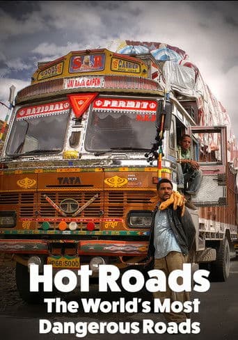 Watch Hot Roads - The World's Most Dangerous Roads free online