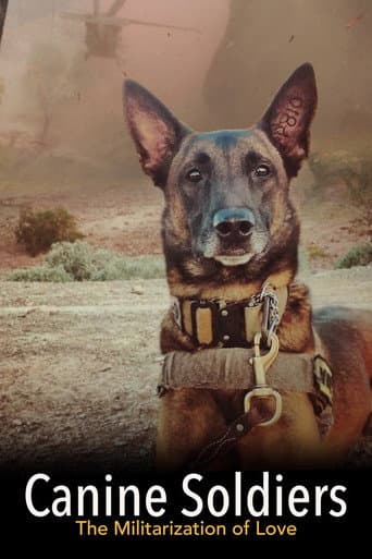 Watch Canine Soldiers: The Militarization of Love free online