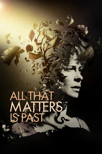 Watch All That Matters Is Past free online