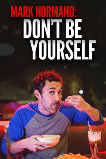 Watch Amy Schumer Presents Mark Normand: Don't Be Yourself free online