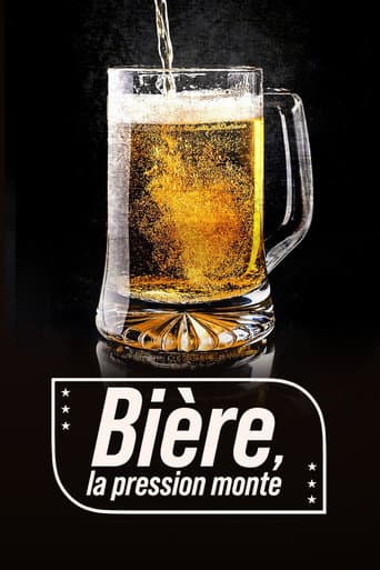 Watch Bière, la pression monte free online