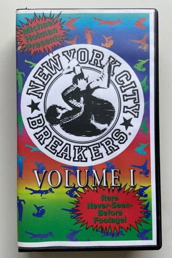 Watch Michael Holman Presents The New York City Breakers Volume 1 free online