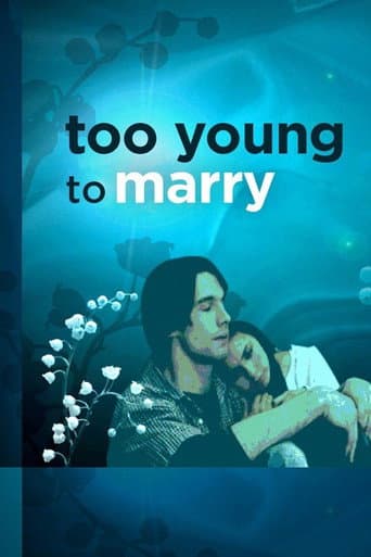 Watch Too Young to Marry free online