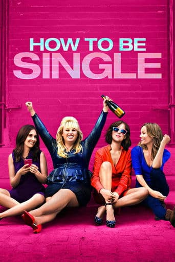 Watch How to Be Single free online