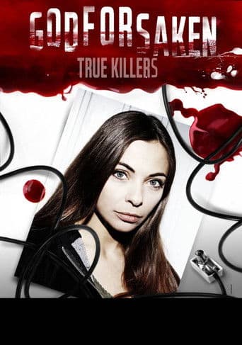 Watch Godforsaken True Killers free online