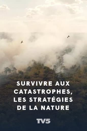 Watch Survivre aux catastrophes, les stratégies de la nature free online