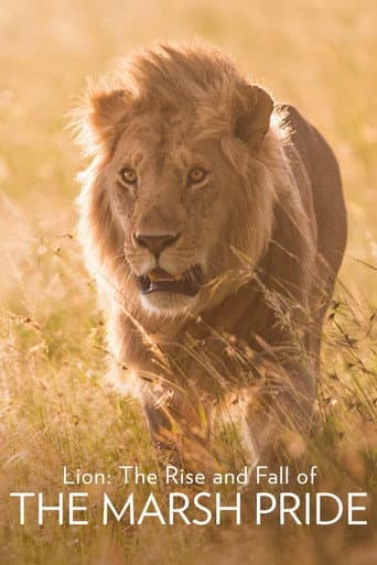 Watch Lion: The Rise and Fall of the Marsh Pride free online