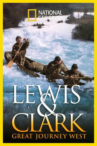 Watch Lewis & Clark: Great Journey West free online