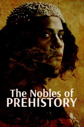 Watch The Nobles of Prehistory: Ladies and Princes of the Paleolithic free online