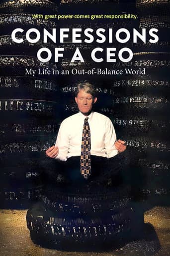 Watch Confessions of a CEO: My Life in an Out-of-Balance World free online