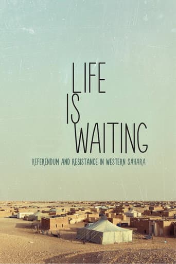 Watch Life is waiting: referendum and resistance in Western Sahara free online