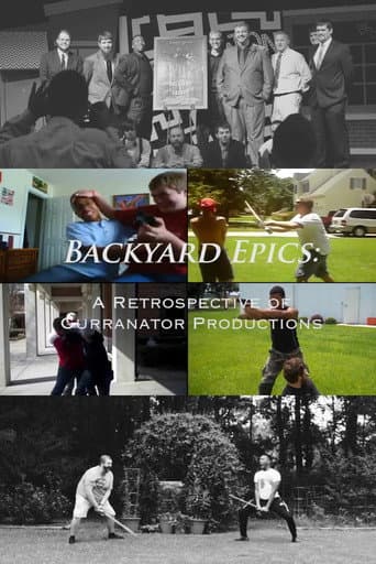 Watch Backyard Epics: A Retrospective of Curranator Productions free online
