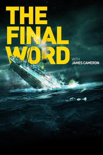 Watch Titanic: The Final Word with James Cameron free online