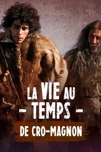 Watch La vie au temps de Cro-Magnon free online