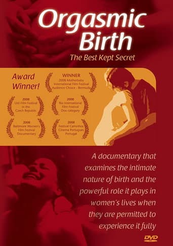 Watch Orgasmic Birth: The Best-Kept Secret free online