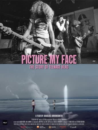 Watch Picture My Face: The Story Of Teenage Head free online