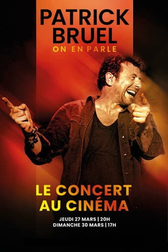 Watch Patrick Bruel : On en parle - Le concert au cinéma free online