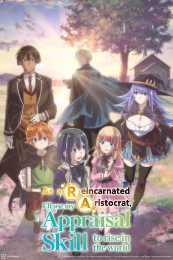 Watch As a Reincarnated Aristocrat, I'll Use My Appraisal Skill to Rise in the World free online