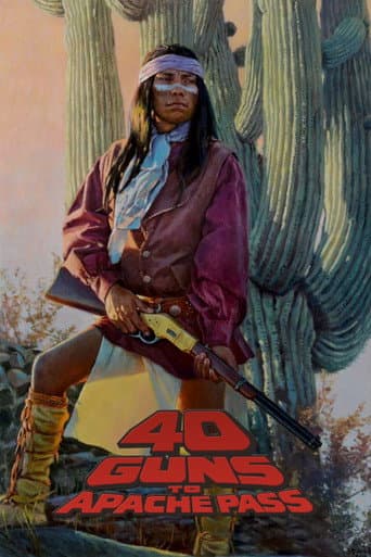 Watch 40 Guns to Apache Pass free online