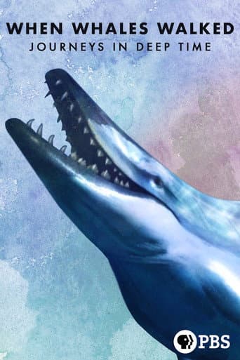 Watch When Whales Walked: Journeys in Deep Time free online