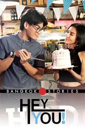 Watch Bangkok Love Stories: Hey, You! free online