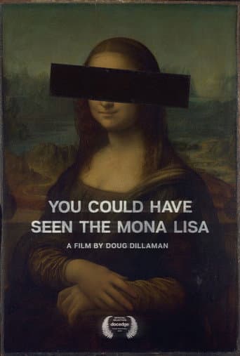 Watch You Could Have Seen The Mona Lisa free online