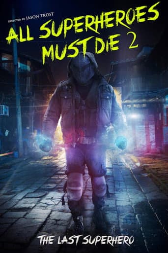 Watch All Superheroes Must Die 2: The Last Superhero free online