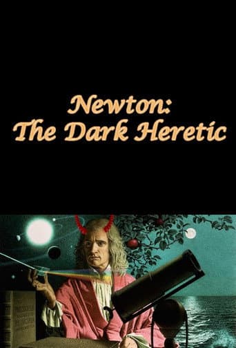 Watch Newton: The Dark Heretic free online