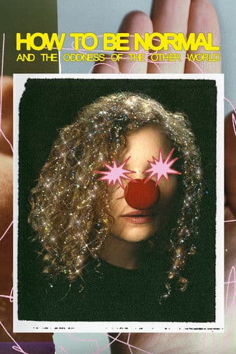 Watch How to Be Normal and the Oddness of the Other World free online