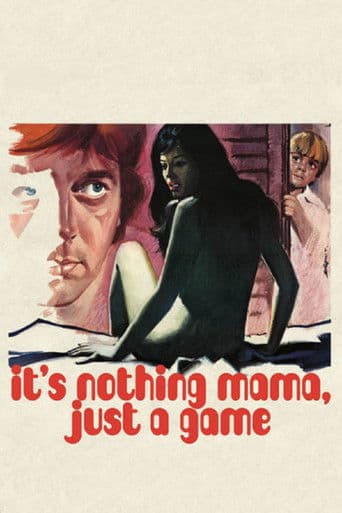 Watch It's Nothing Mama, Just a Game free online