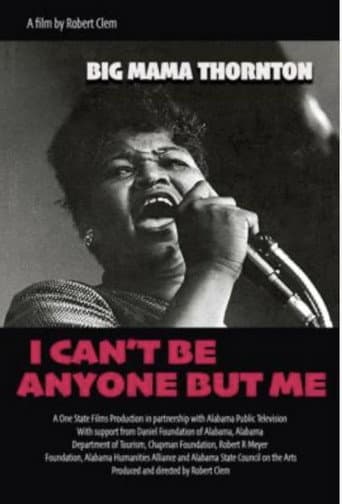 Watch Big Mama Thornton: I Can’t Be Anyone But Me free online