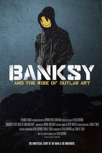 Watch Banksy and the Rise of Outlaw Art free online