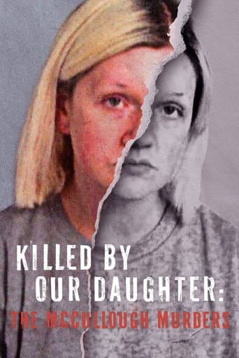 Watch Killed by Our Daughter: The McCullough Murders free online