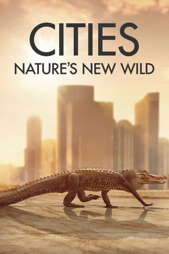 Watch Cities: Nature's New Wild free online