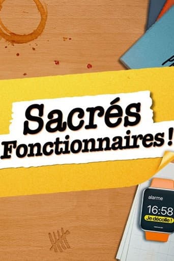 Watch Sacrés Fonctionnaires ! free online